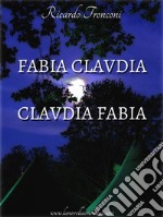 Fabia Claudia e Claudia Fabia. E-book. Formato EPUB ebook