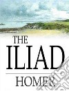 The Iliad. E-book. Formato Mobipocket ebook