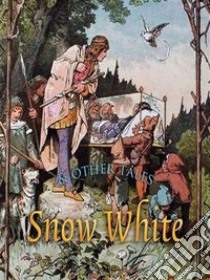 Snow White and Other Tales. E-book. Formato EPUB ebook di Jacob and Wilhelm Grimm