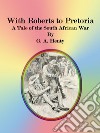 With Roberts to Pretoria. E-book. Formato EPUB ebook