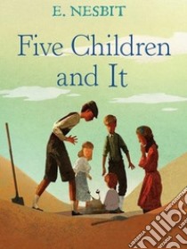 Five Children and It. E-book. Formato Mobipocket ebook di E. Nesbit