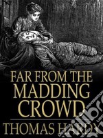 Far from the Madding Crowd. E-book. Formato EPUB ebook