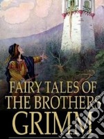 Fairy Tales of the Brothers Grimm. E-book. Formato Mobipocket ebook