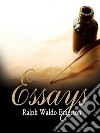 Essays by Ralph Waldo Emerson. E-book. Formato EPUB ebook