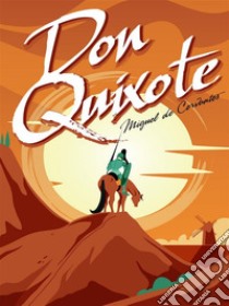 Don Quixote. E-book. Formato Mobipocket ebook di Miguel de Cervantes Saavedra