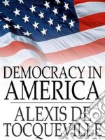 Democracy in America. E-book. Formato Mobipocket ebook