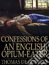 Confessions of an English Opium-Eater. E-book. Formato EPUB ebook