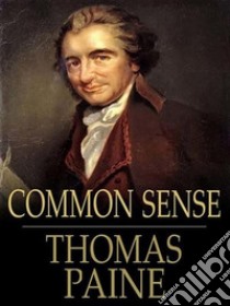 Common Sense. E-book. Formato Mobipocket ebook di Thomas Paine