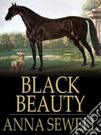 Black Beauty. E-book. Formato Mobipocket ebook di Anna Sewell