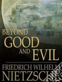 Beyond Good and Evil. E-book. Formato Mobipocket ebook di Friedrich Wilhelm Nietzsche