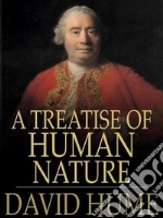 A Treatise of Human Nature. E-book. Formato Mobipocket ebook