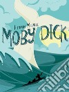 Moby Dick. E-book. Formato EPUB ebook