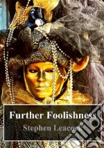 Further Foolishness. E-book. Formato PDF ebook