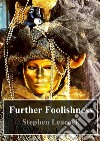 Further Foolishness. E-book. Formato PDF ebook