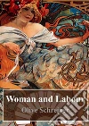 Woman and Labour. E-book. Formato PDF ebook di Olive Schreiner