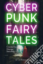 Cyberpunk Fairy Tales. E-book. Formato EPUB ebook