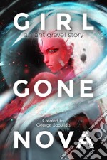 Girl Gone Nova. E-book. Formato EPUB ebook