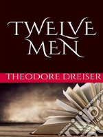 Twelve men. E-book. Formato EPUB ebook