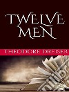 Twelve men. E-book. Formato EPUB ebook