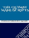 The Quimby manuscripts. E-book. Formato EPUB ebook di Phineas Parkhurst Quimby