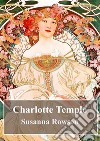 Charlotte Temple. E-book. Formato PDF ebook