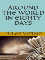 Around the world in eighty days. E-book. Formato EPUB ebook