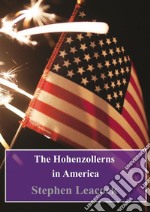 The Hohenzollerns in America. E-book. Formato PDF ebook