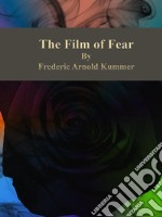 The Film of Fear. E-book. Formato Mobipocket ebook