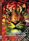 Nella mia selva sgomenta la tigre. E-book. Formato EPUB ebook di Moka