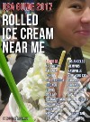 Rolled Ice Cream Near Me: USA Guide 2017. E-book. Formato EPUB ebook