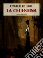 La Celestina. E-book. Formato EPUB ebook