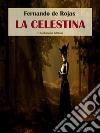 La Celestina. E-book. Formato EPUB ebook di Fernando de Rojas