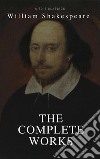 The Complete Works of Shakespeare (Illustrated). E-book. Formato EPUB ebook