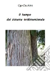 Il tempo del sistema tridimensionale. E-book. Formato Mobipocket ebook di Ugo Cecchini