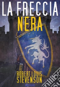 La Freccia Nera. E-book. Formato EPUB ebook di Robert Louis Stevenson