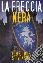 La Freccia Nera. E-book. Formato EPUB ebook