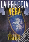 La Freccia Nera. E-book. Formato EPUB ebook