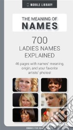 Meaning of Ladies Names[ Design Edition ] 700 Ladies Names Explained. E-book. Formato PDF ebook