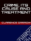 Crime: its cause and treatment. E-book. Formato EPUB ebook