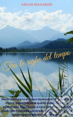 Tra le righe del tempo. E-book. Formato EPUB