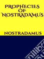 Prophecies of Nostradamus. E-book. Formato EPUB ebook