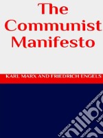 The Communist Manifesto. E-book. Formato EPUB ebook