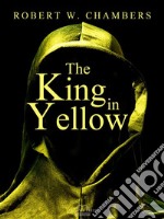 The King in Yellow. E-book. Formato PDF ebook