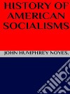 History of american socialism. E-book. Formato EPUB ebook