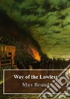 Way of the Lawless. E-book. Formato PDF ebook