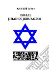 Israel Jihad in Jerusalem. E-book. Formato Mobipocket ebook