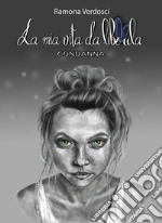 La mia vita da libellula: Condanna. E-book. Formato EPUB ebook