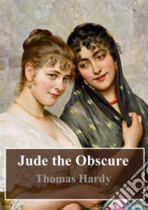 Jude the Obscure. E-book. Formato PDF ebook di  Thomas Hardy