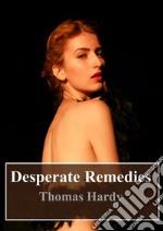 Desperate Remedies. E-book. Formato PDF ebook