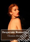 Desperate Remedies. E-book. Formato PDF ebook di  Thomas Hardy